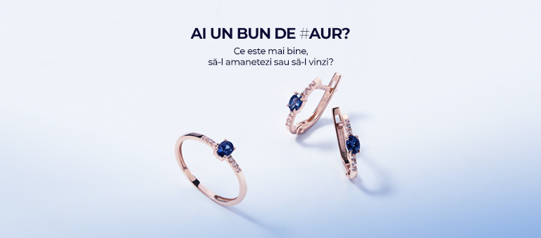 Ai un bun de aur? Ce este mai bine, să-l amanetezi sau să-l vinzi?